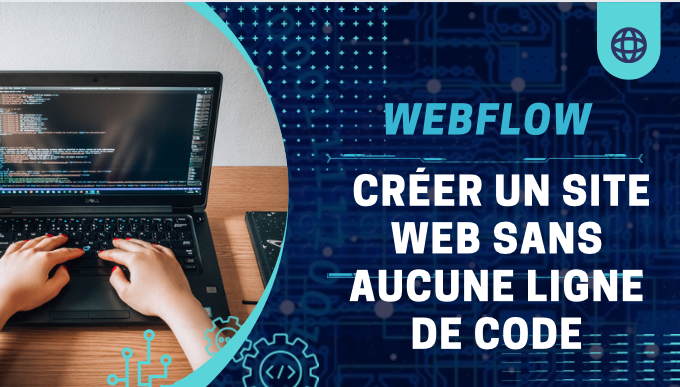 Webflow Créer un site web sans aucune ligne de code